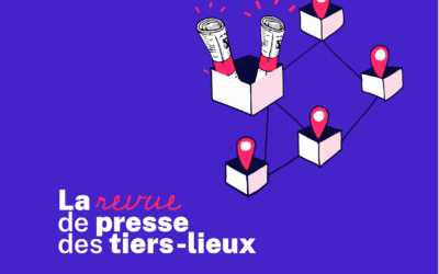 Découvrez le tout premier numéro de notre revue de presse des tiers-lieux !